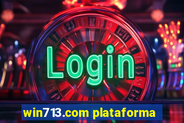 win713.com plataforma